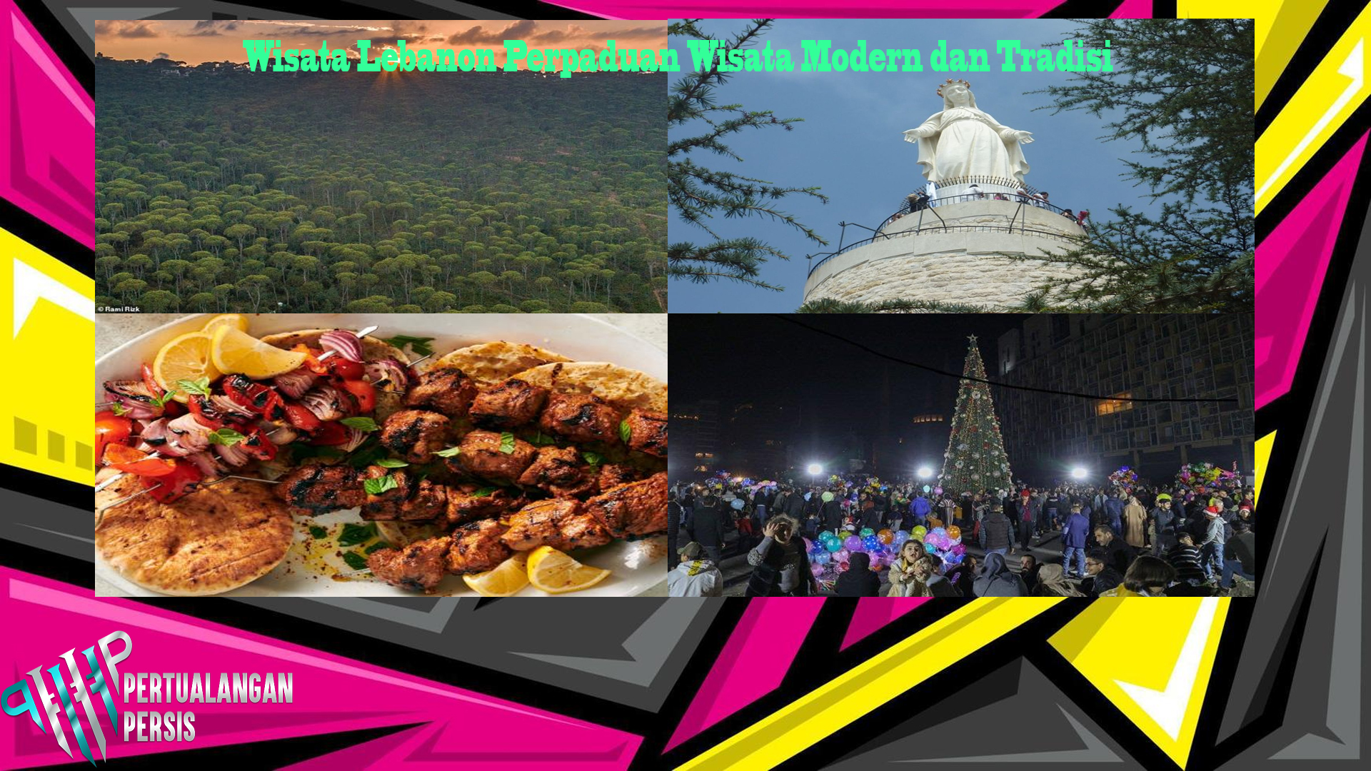 Wisata Lebanon Perpaduan Wisata Modern dan Tradisi