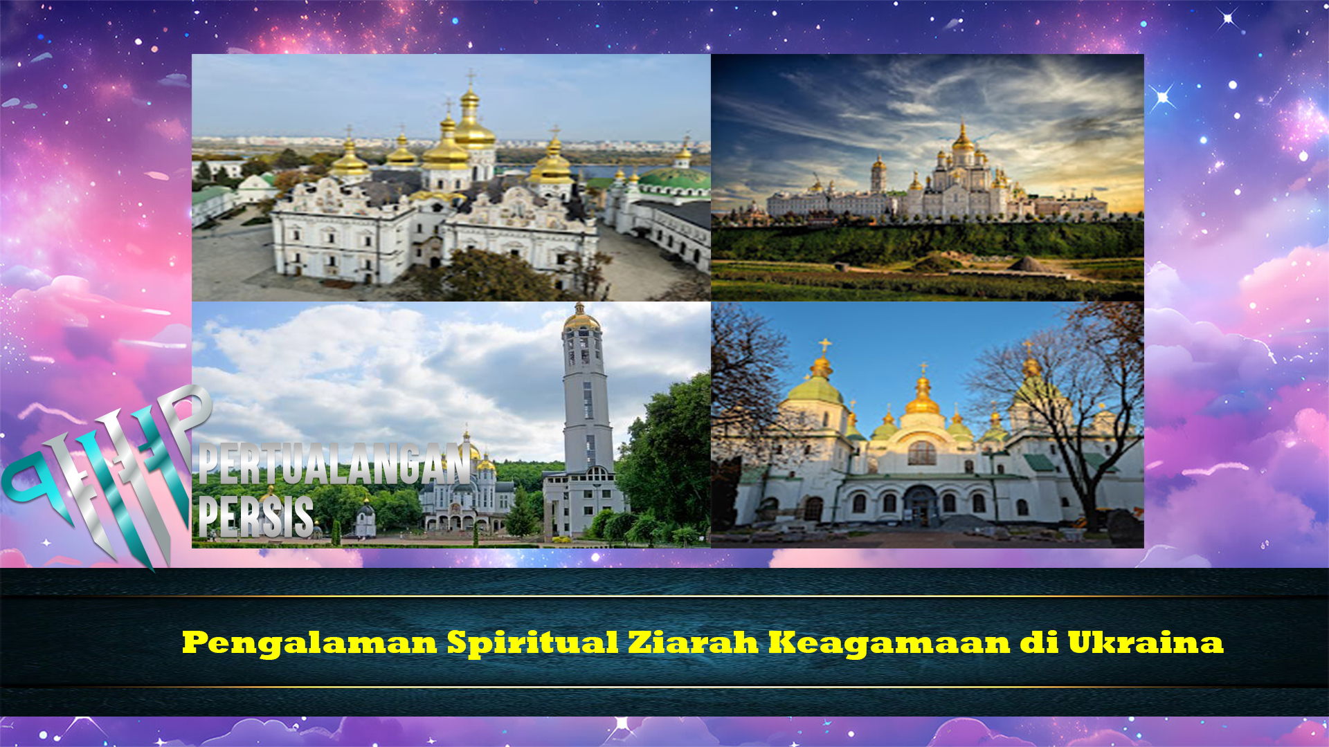 Pengalaman Spiritual Ziarah Keagamaan di Ukraina