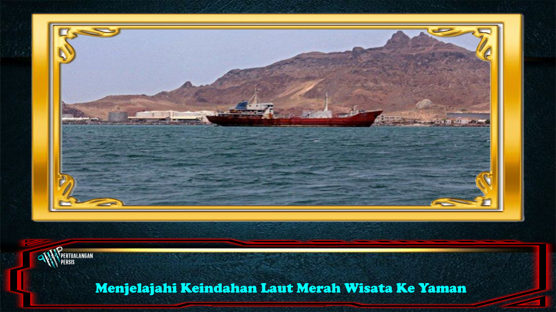 Menjelajahi Keindahan Laut Merah Wisata Ke Yaman