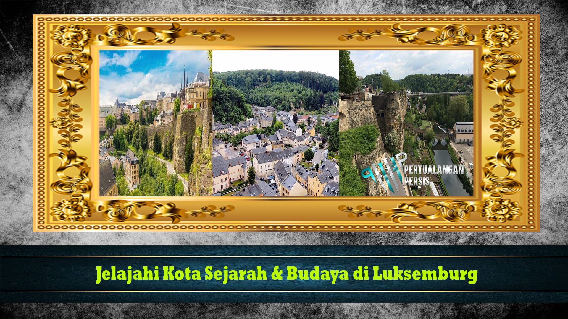 Jelajahi Kota Sejarah & Budaya di Luksemburg