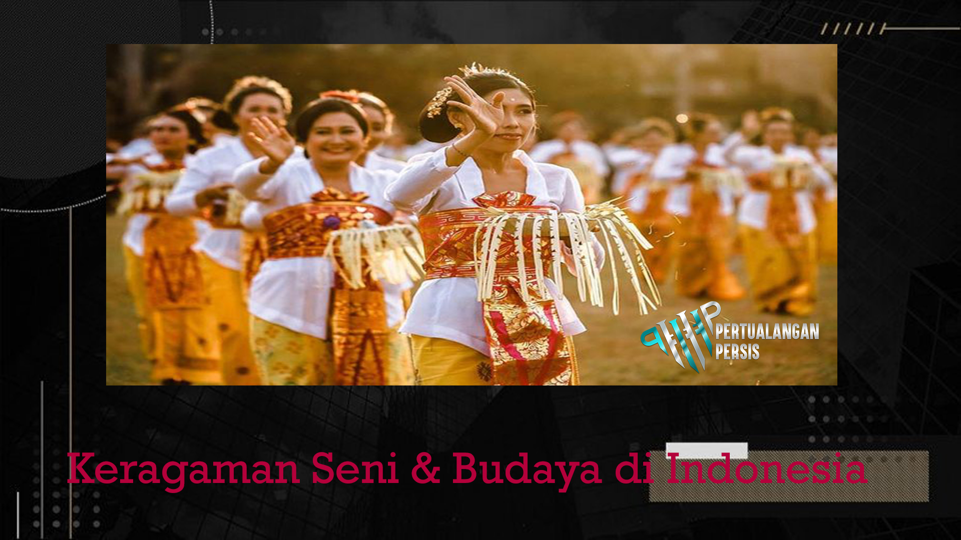 Keragaman Seni & Budaya di Indonesia