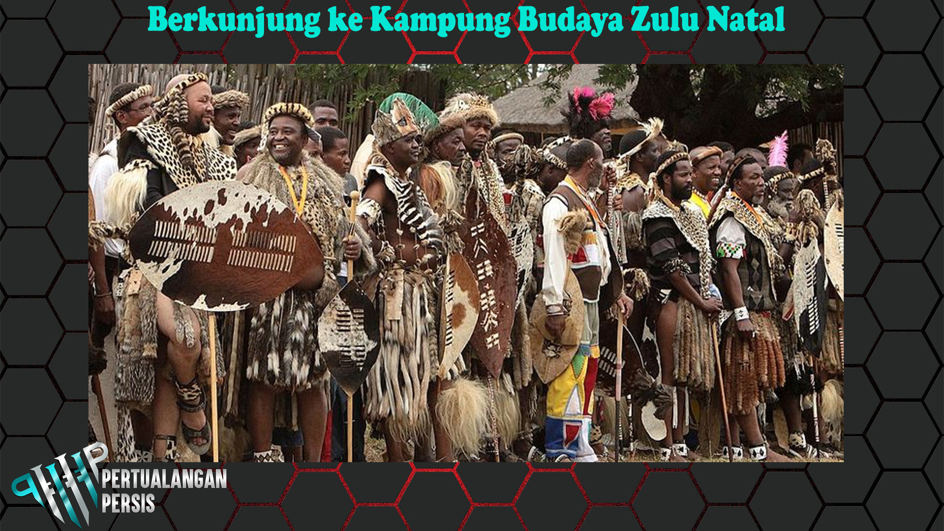 Berkunjung ke Kampung Budaya Zulu Natal