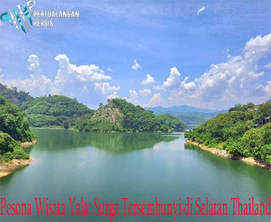 Pesona Wisata Yala: Surga Tersembunyi di Selatan Thailand
